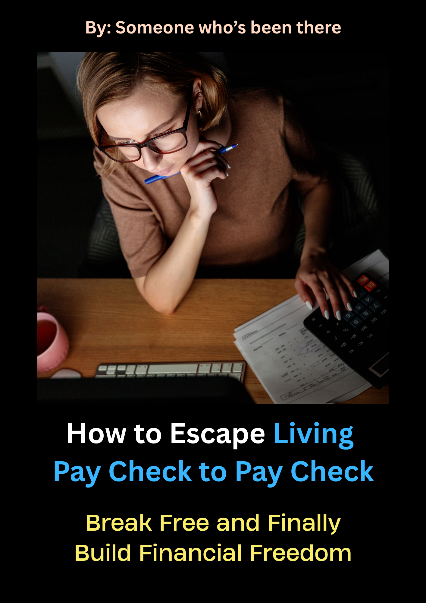 How to Escape Living Pay-Check to Pay-Check